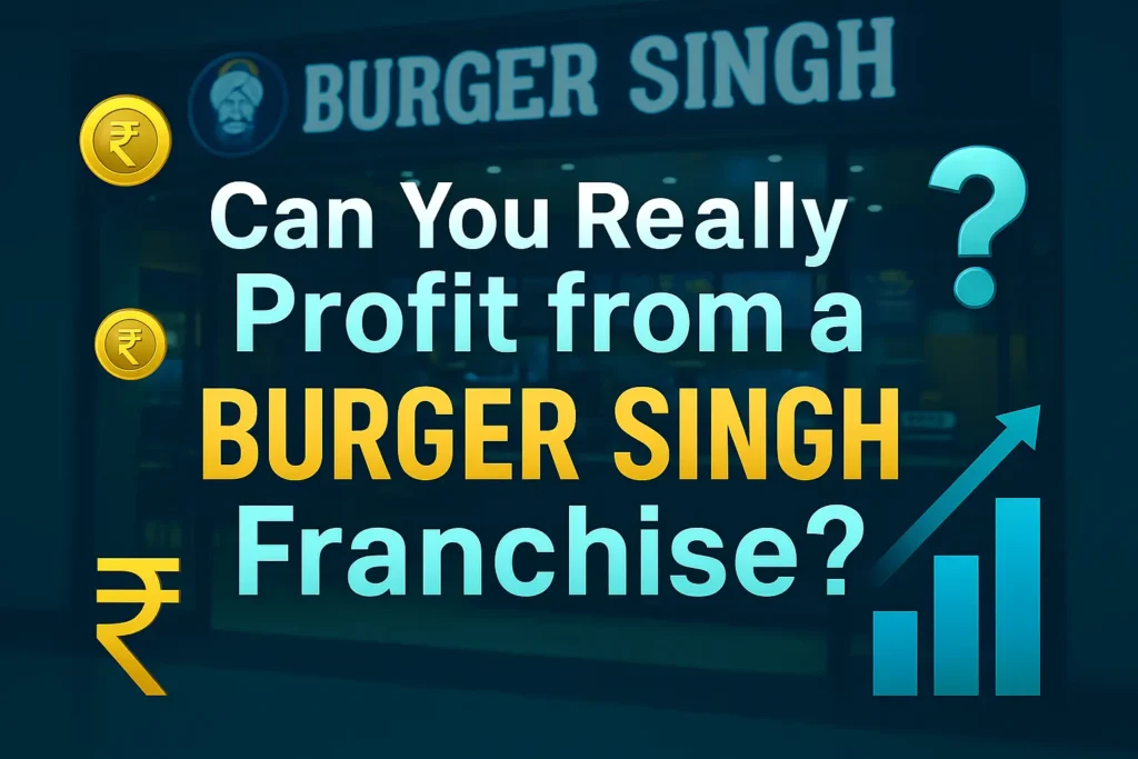 Burger Singh franchise outlet with branding and menu visible