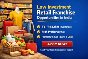 Low investment retail franchise opportunities in India with grocery and clothing store business model