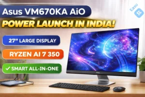 Asus VM670KA AiO all in one desktop with 27 inch display and Ryzen AI 7 350 processor launched in India